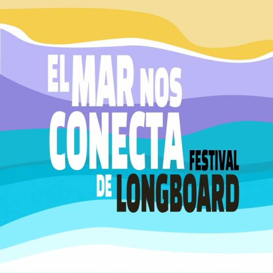El Mar Nos Conecta - Festival de Longboard 2022